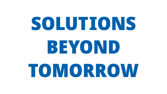 Solutions beyond tomorrow Solutions beyond tomorrow